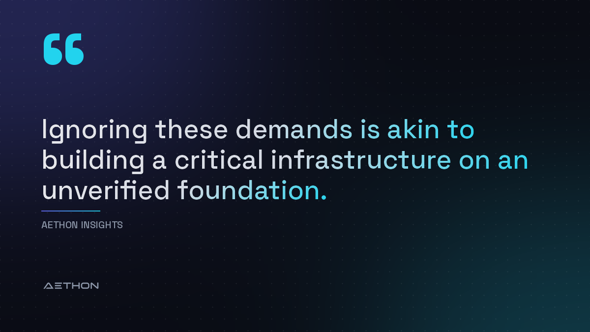 Ignoring these demands is akin to building a critical infrastructure on an unverified foundation.