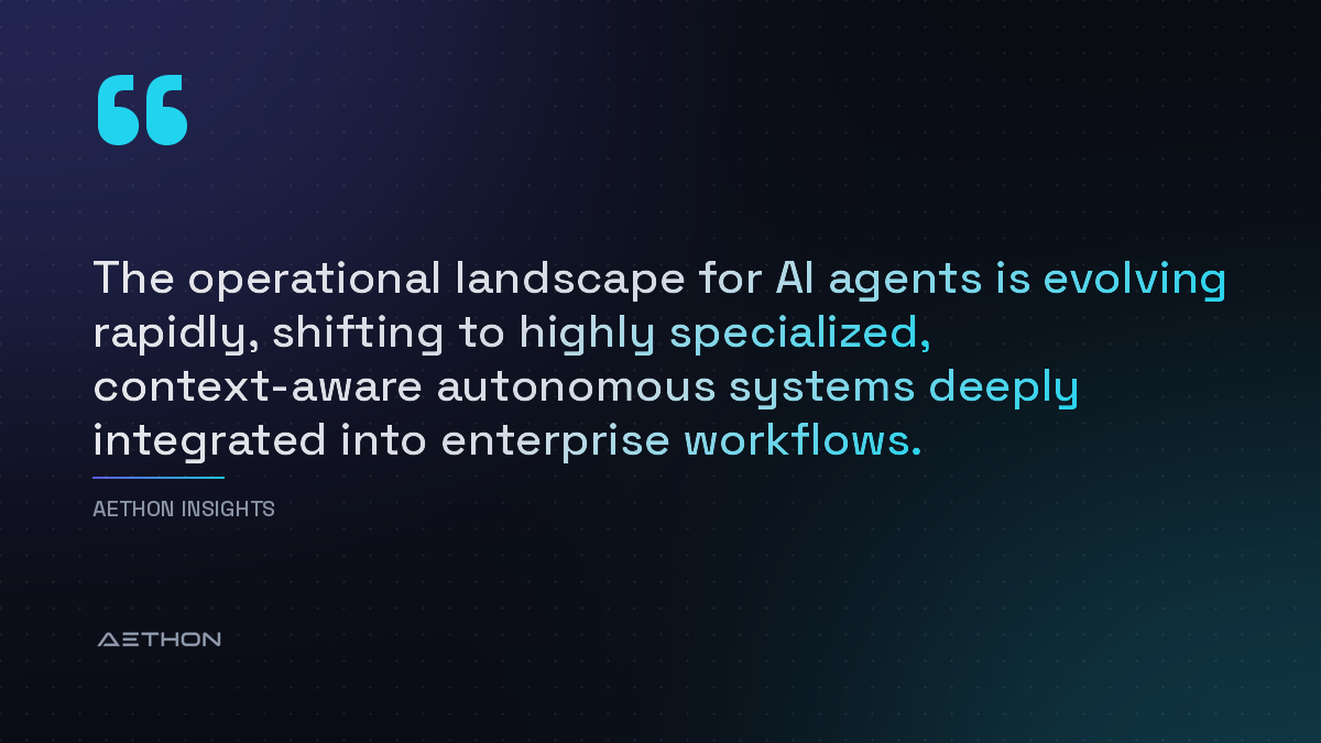 The operational landscape for AI agents is evolving rapidly, shifting to highly specialized, context-aware autonomous systems deeply integrated into enterprise workflows.
