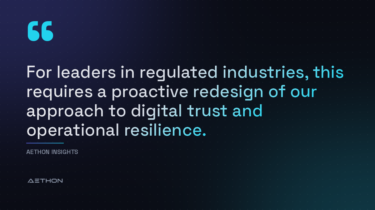 For leaders in regulated industries, this requires a proactive redesign of our approach to digital trust and operational resilience.
