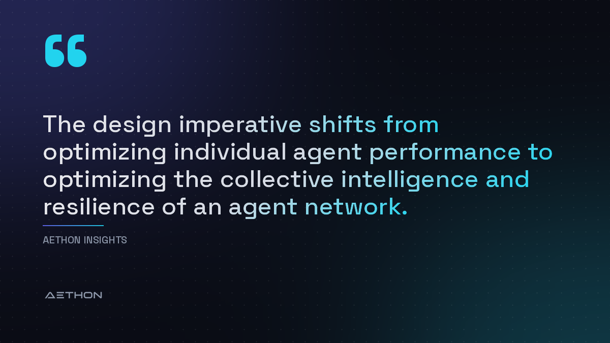 The design imperative shifts from optimizing individual agent performance to optimizing the collective intelligence and resilience of an agent network.