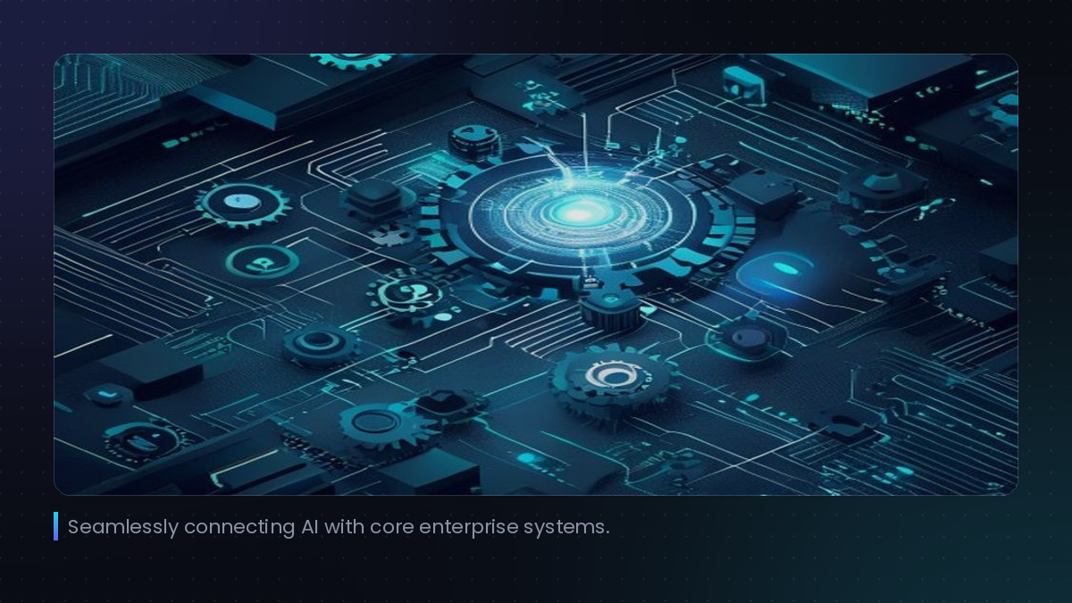 Seamlessly connecting AI with core enterprise systems.