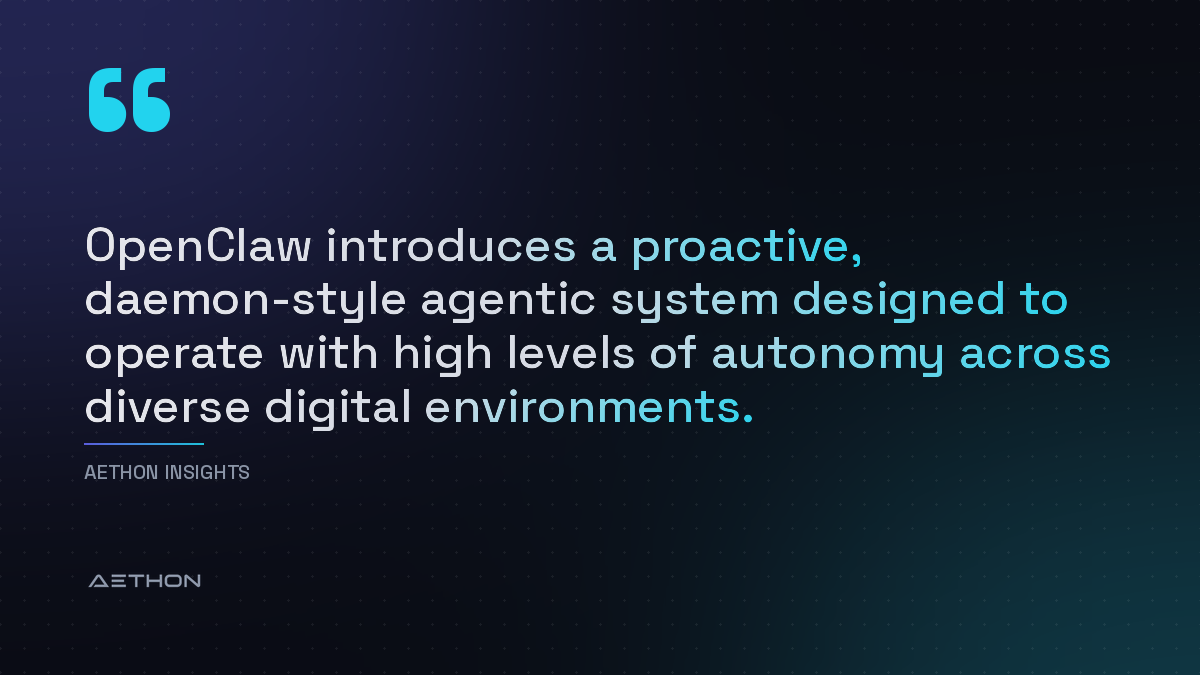 OpenClaw introduces a proactive, daemon-style agentic system designed to operate with high levels of autonomy across diverse digital environments.
