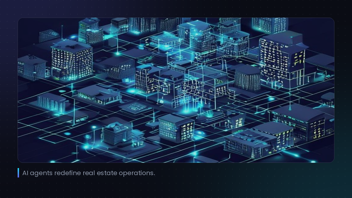 AI agents redefine real estate operations.