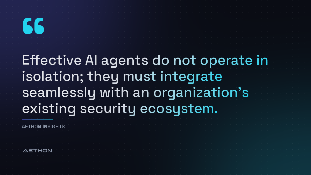 Effective AI agents do not operate in isolation; they must integrate seamlessly with an organization’s existing security ecosystem.