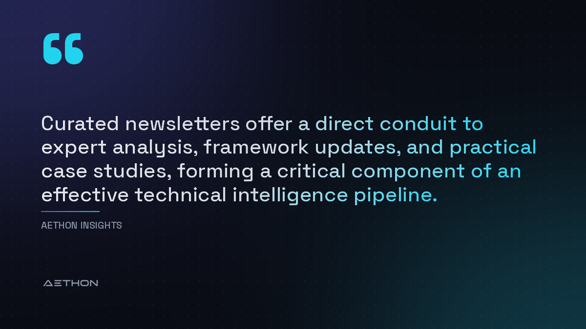 Curated newsletters offer a direct conduit to expert analysis, framework updates, and practical case studies, forming a critical component of an effective technical intelligence pipeline.