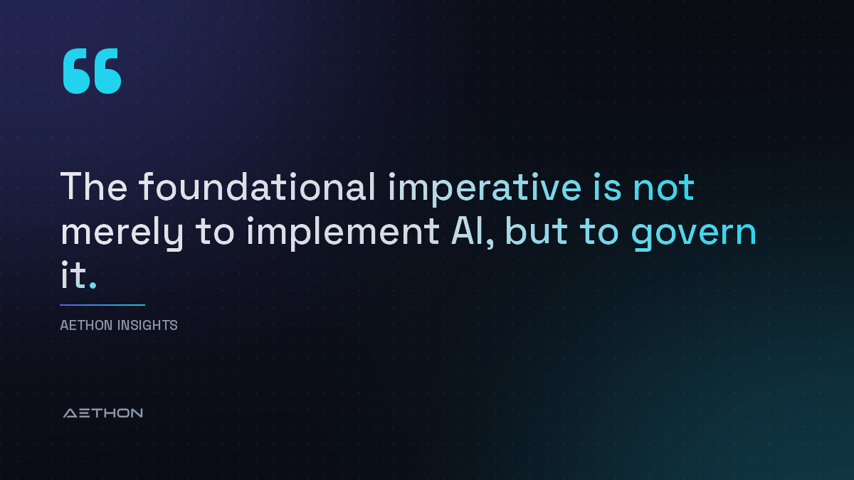 The foundational imperative is not merely to implement AI, but to govern it.